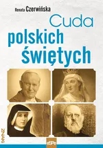 Cuda polskich świętych - Renata Czerwińska