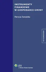 Instrumenty finansowe w gospodarce gminy - Patrycja Zawadzka