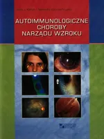 Autoimmunologiczne choroby narządu wzroku - Kański Jacek J.