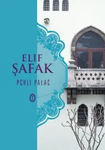 Pchli pałac - Elif Shafak