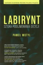 Labirynt Sztuka podejmowania decyzji - Outlet - Paweł Motyl