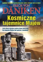 Kosmiczne tajemnice Majów - Erich Daniken