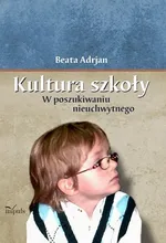 Kultura szkoły - Beata Adrjan