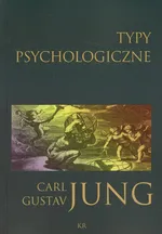 Typy psychologiczne - Jung Carl Gustav