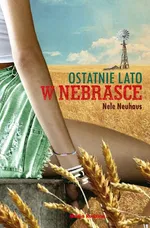Ostatnie lato w Nebrasce - Outlet - Nele Neuhaus