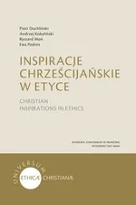 Inspiracje chrześcijańskie w etyce - Piotr Duchliński