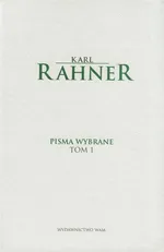 Pisma wybrane Tom 1 - Karl Rahner