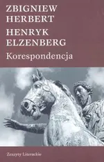 Korespondencja Zbigniew Herbert Henryk Elzenberg - Henryk Elzenberg