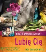 Lubię Cię - Outlet - Beata Pawlikowska
