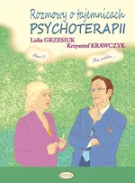 Rozmowy o tajemnicach psychoterapii - Lidia Grzesiuk