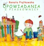Opowiadania z piaskownicy - Outlet - Renata Piątkowska