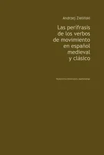 Las perifrasis de los verbos de movimiento en espanol medieval y clasico - Andrzej Zieliński