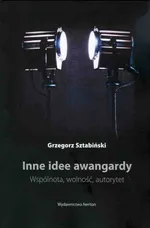 Inne idee awangardy - Grzegorz Sztabiński