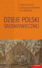 Dzieje Polski średniowiecznej - Jan Dąbrowski