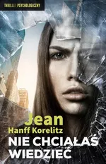 Nie chciałaś wiedzieć - Outlet - Jean Hanff-Korelitz