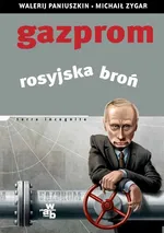 Gazprom Rosyjska broń - Outlet - Walerij Paniuszkin