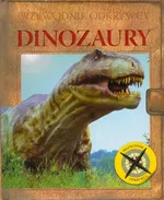 Przewodnik odkrywcy Dinozaury
