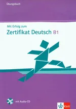 Mit Erfolg zum Zertifikat Deutsch B1 Ubungsbuch + CD