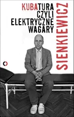 Kubatura, czyli elektryczne wagary - Kuba Sienkiewicz