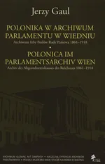 Polonica w Archiwum Parlamentu w Wiedniu - Jerzy Gaul