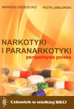 Narkotyki i paranarkotyki - perspektywa polska - Piotr Jabłoński