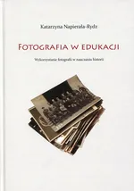 Fotografia w edukacji - Katarzyna Napierała-Rydz
