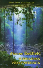 Niebiańska przepowiednia - James Redfield