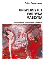 Uniwersytet Fabryka Maszyna - Oskar Szwabowski