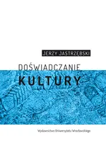 Doświadczanie kultury - Jerzy Jastrzębski