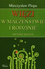 Więzi w małżeństwie i rodzinie - Mieczysław Plopa
