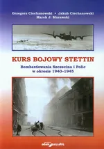 Kurs bojowy Stettin - Grzegorz Ciechanowski