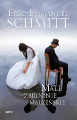 Małe zbrodnie małżeńskie - Eric-Emmanuel Schmitt
