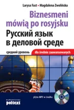 Biznesmeni mówią po rosyjsku dla średnio zaawansowanych - książka z płytą CD - Larysa Fast