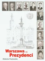 Warszawa i jej prezydenci - Elżbieta Paziewska