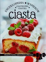 Ciasta ciastka ciasteczka Encyklopedia wypieków - Outlet