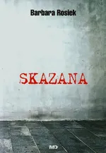 Skazana - Outlet - Barbara Rosiek
