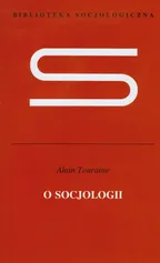 O socjologii - Alain Touraine