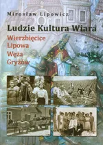 Ludzie Kultura Wiara - Mirosław Lipowicz
