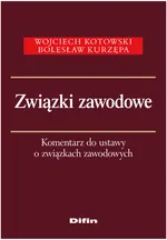 Związki zawodowe - Wojciech Kotowski