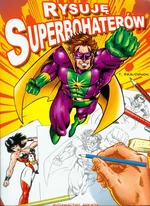 Rysuję Superbohaterów - Thierry Beaudenon