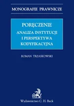 Poręczenie Analiza instytucji i perspektywa kodyfikacyjna - Outlet - Roman Trzaskowski