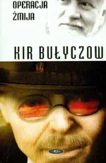 Operacja żmija - Kir Bułyczow