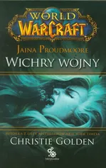 World of Warcraft 1 Jaina Proudmoore: Wichry wojny - Outlet - Christie Golden