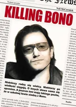 Killing Bono - Outlet - Neil McCormick