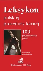 Leksykon polskiej procedury karnej - Monika Bartnik