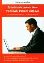 Zatrudnianie pracowników mobilnych Podróże służbowe - Ewa Suknarowska-Drzewiecka