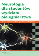 Neurologia dla studentów wydziału pielegniarstwa - Bożena Adamkiewicz