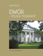 Dwór - polska tożsamość - Outlet - Maciej Rydel