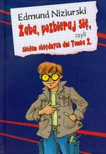 Żaba pozbieraj się czyli siedem obłędnych dni Tomka Ż - Outlet - Edmund Niziurski