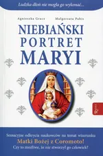 Niebiański portret Maryi - Agnieszka Gracz